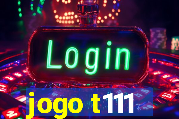 jogo t111